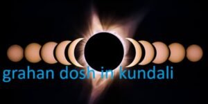grahan dosh in kundali
