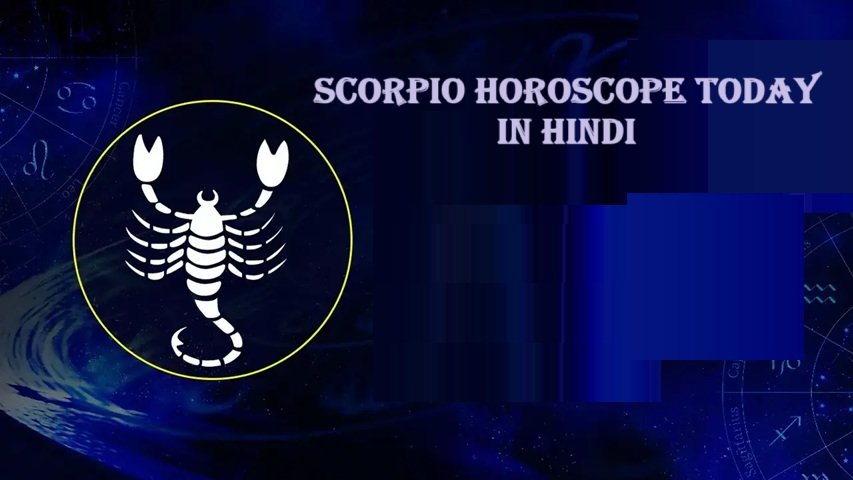 scorpio horoscope today in hindi