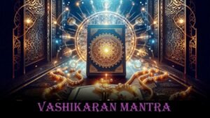 vashikaran mantra